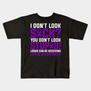 Lupus Warrior Lupus Awareness Looks Can Be Deceiving Kids T-Shirt